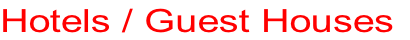 Hotels / Guest Houses